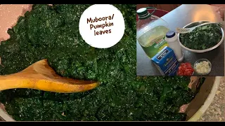 How To prepare and cook Muboora (Pumpkin leaves)