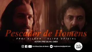 Frei Gilson - PESCADOR DE HOMENS - (Clipe Oficial)