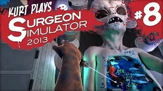 Kurt Plays Surgeon Simulator 2013 - Part 8: Alien Autopsy