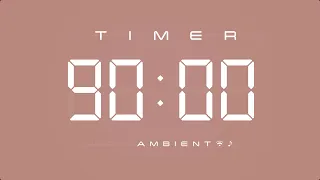 90 Min Digital Timer with Ambient Music & Simple Beeps 🤎