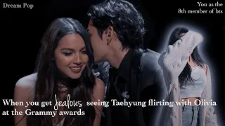 “When you get jealous seeing Taehyung flirting with Olivia at the Grammy awards” bts ff (8th member)