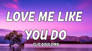 Ellie Goulding - Love Me Like You Do (Lyrics) #lovemelikeyoudo