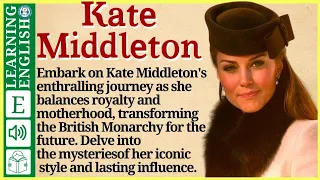 interesting story in English 🔥   Kate Middleton 🔥 story in English with Narrative Story