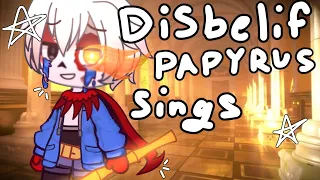 DISBELIEF PAPYRUS SINGS?! [] ￼Undertale x gacha club [] papyrus aus [] gcmm []