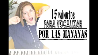 15 minutos para vocalizar por las mañanas (Lunes de Entrenamiento)