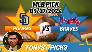 San Diego Padres vs. Atlanta Braves  5/17/24 MLB Picks & Predictions by Tony Tellez,