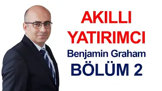 Akıllı Yatırımcı, Benjamin Graham, Dünyanın En İyi Borsa Kitabı, Bölüm 2