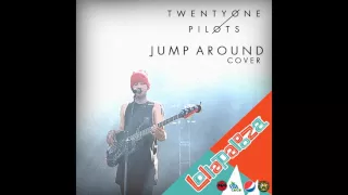 "Jump Around" cover by: twenty one pilots (HD Audio)