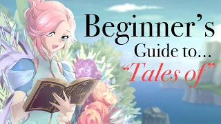 Beginner's Guide to Tales Of