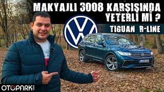 Yeni VW Tiguan 1.5 TSI R-Line | Peugeot 3008'den iyi mi? | OTOPARK.com