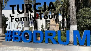 Family Tour czyli Turcja 2023 - Gumbet Bodrum