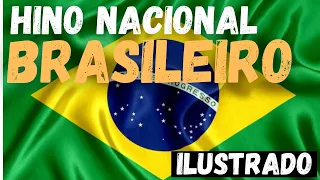 HINO NACIONAL BRASILEIRO OFICIAL -  ILUSTRADO E LEGENDADO