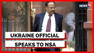 Ahead of Russia Ukraine War Anniversary, Ukraine Official Speaks To NSA Ajit Doval | News18