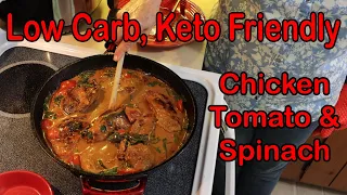 Keto Friendly, Low Carb Chicken with Spinach and Tomatoes