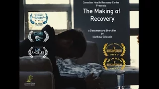 “The Making of Recovery" Documentary - Canadian Health Recovery Centre (CHRC)