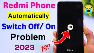 Mobile Automatic Switch Off Problem Redmi 2023 | Redmi Phone Automatically Switch Off Problem ||