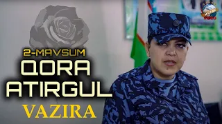 Qora atirgul 2-mavsum “Vazira"