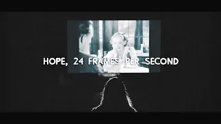 Hope, 24 Frames Per Second | A Short Film by Gabrielle Norte