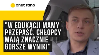 "Szkoła nie służy do tego, aby potem zarabiać pieniądze, a chłopcy wtłaczani są właśnie w tę rolę"