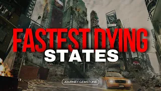 Avoid These! Fastest Dying States in 2024