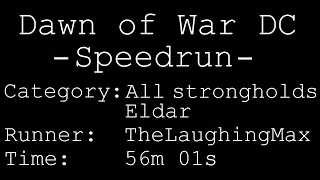 Speedrun: Dawn of War - Dark Crusade # All strongholds Eldar in 56m 01s [Obsolete]