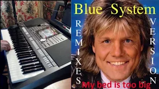Blue System - My bed is too big (Remix 2017) на синтезаторе Yamaha PSR S970