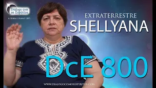 DcE 800 - [] Entidade Extraterreste Shellyana de Iparian - Médium Mônica de Medeiros