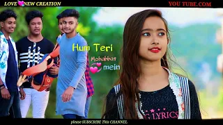 Hum Teri Mohabbat Mein | New Romantic Hot Love Story 2021 | Happy New Year2021 | = LOVE NEW CREATION