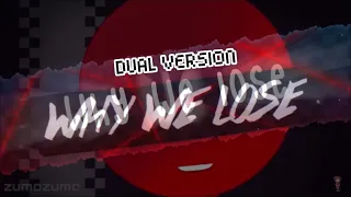 Why We Lose meme || Dual Version (Read DESK)