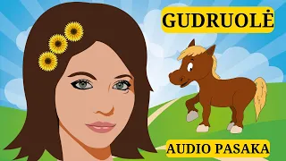 Audio Pasaka "GUDRUOLĖ" | Pasakos Vaikams