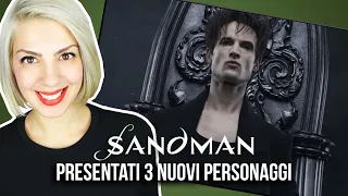 SANDMAN chi sono i 3 nuovi personaggi del teaser