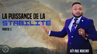 💥 La puissance de la stabilité - partie 1 | Révérend Paul Mukendi