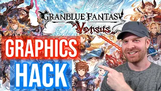 Granblue Fantasy Versus Graphics Hacks