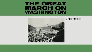 Speech by A. Philip Randolph - Live in Washington, D.C. (From The Great March On Washington)