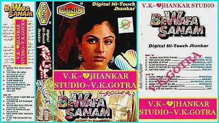 BEWAFA SANAM~{SONIC DIGITAL Hi-TOUCH JHANKAR}~BY{V.K.JHANKAR STUDIO}