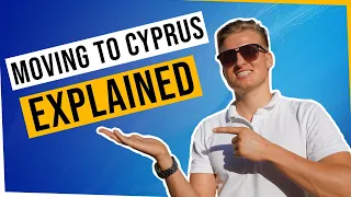 Moving to Cyprus: Everything you Need to Know