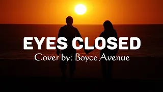 Eyes Closed - Ed Sheeran (Boyce Avenue Acoustic Cover) Lyrics