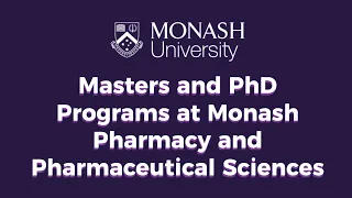 Monash University - Masters and PhD Programs at Monash Pharmacy and Pharmaceutical Sciences
