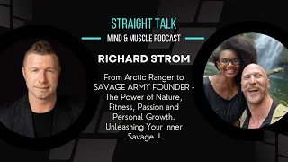 Richard Strom  -Savage Army Founder - The Power of Nature, Fitness, Passion and Personal Growth”