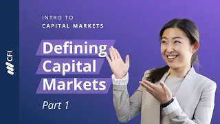 Intro to Capital Markets | Part 1 | Defining Capital Markets