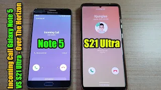 Incoming Call For Samsung Galaxy Note 5 VS Galaxy S21 Ultra - Over The Horizon