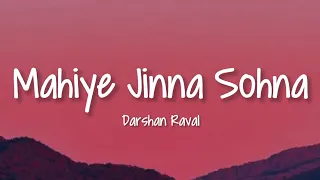 Darshan Raval - Mahiye Jinna Sohna (LYRICS) - Lijo George - Young Veer