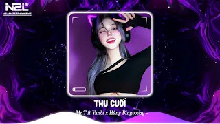 Thu Cuối - Là Anh - Gió Mang Hương Về Giờ Em Ở Đâu ♫ Nhạc Trẻ Remix - Nhạc Hot Chuẩn Tiktok 2023