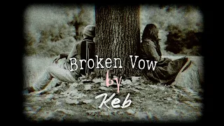 KebLy - Broken Vow (Official Lyric Video) (Story Telling)