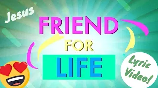 Friend For Life // SING ALONG Lyric Video of Kids Praise Worship Children's ministry VBS and Church