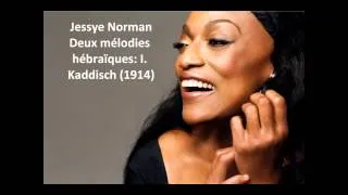 Jessye Norman: The complete "Deux mélodies hébraïques" (Ravel)