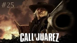 Call of Juarez - Episode XIII, Episode XIV - Част 1