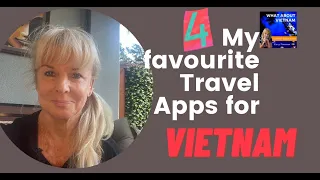 My 4 favourite Travel Apps for Vietnam - What About Vietnam