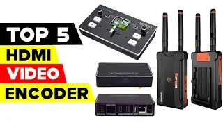 Top 5 HDMI Video Encoders 2023 | Unlock Stunning Video Capture and Streaming