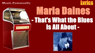 Lyrics - Maria Daines - That's What the Blues Is All About (short version)